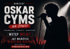 Oskar Cyms wystąpi w Bielsku-Białej. Koncert już 11 lipca